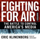 Fighting for Air: The Battle to Control America's Media