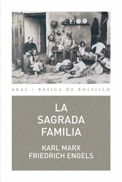 La Sagrada Familia - Marx, Karl; Engels, Friedrich