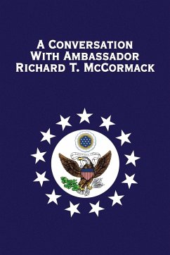A Conversation with Ambassador Richard T. McCormack