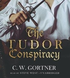The Tudor Conspiracy - Gortner, C. W.