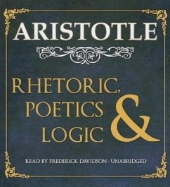 Rhetoric, Poetics, and Logic - Aristotle