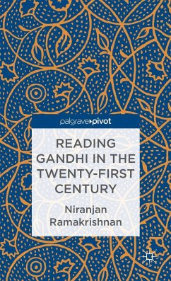 Reading Gandhi in the Twenty-First Century - Ramakrishnan, Niranjan