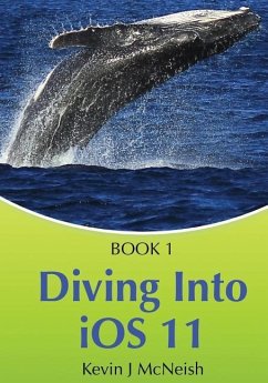 Book 1: Diving In - iOS App Development for Non-Programmers Series: The Series on How to Create iPhone & iPad Apps - McNeish, Kevin J.