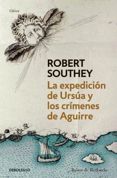 La expedición de Ursúa y los crímenes de Aguirre - Southey, Robert