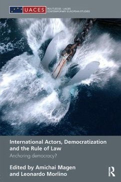 International Actors, Democratization and the Rule of Law - Magen, Amichai / Morlino, Leonardo (ed.)