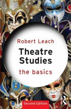 Theatre Studies: The Basics - Leach, Robert