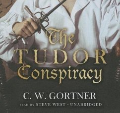 The Tudor Conspiracy - Gortner, C. W.