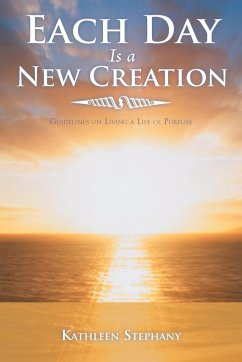 Each Day Is a New Creation - Stephany, Kathleen