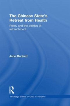 The Chinese State's Retreat from Health - Duckett, Jane