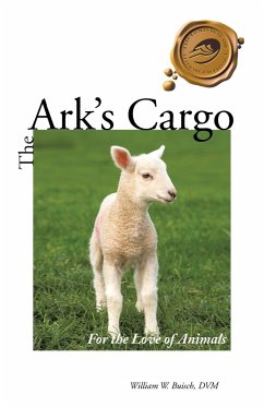 The Ark's Cargo - Buisch DVM, William W.