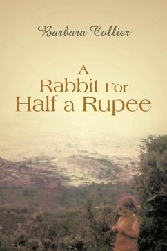 A Rabbit for Half a Rupee - Collier, Barbara