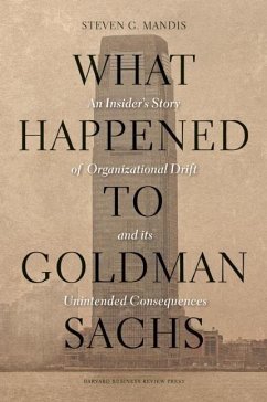 What Happened to Goldman Sachs? - Mandis, Steven G.