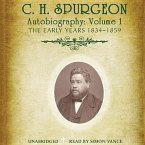 C. H. Spurgeon's Autobiography, Vol. 1: The Early Years, 1834-1859