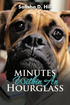 Minutes Within An Hourglass - Hill, Salisha D.