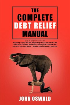 The Complete Debt Relief Manual - Oswald, John