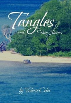 Tangles and Other Stories by Valerie Coles - Coles, Valerie