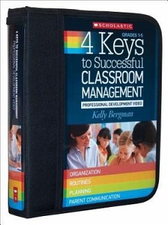 4 Keys to Successful Classroom Management: Professional Development Binder - Bergman, Kelly