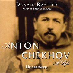 Anton Chekhov: A Life - Rayfield, Donald