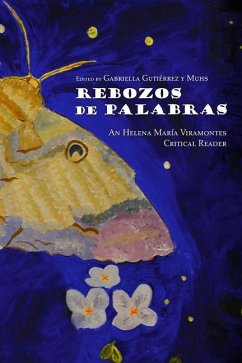 Rebozos de Palabras: An Helena María Viramontes Critical Reader