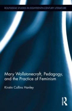 Mary Wollstonecraft, Pedagogy, and the Practice of Feminism - Hanley, Kirstin