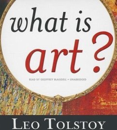 What Is Art? - Tolstoy, Leo