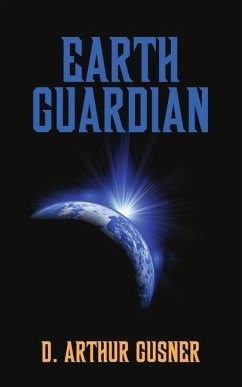 Earth Guardian - Gusner, D. Arthur