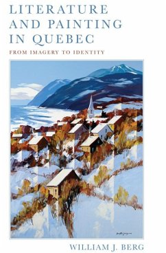 Literature and Painting in Quebec - Berg, William J