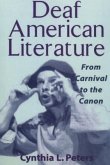 Deaf American Literature: From Carnival to the Canon