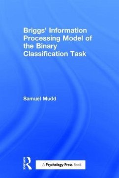 Briggs' Information Processing Model of the Binary Classification Task - Mudd, S.