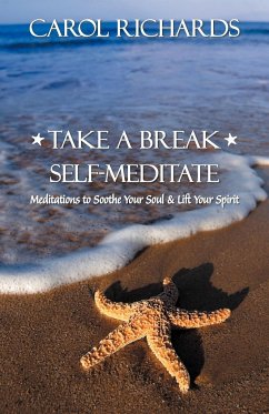 Take a Break Self-Meditate - Richards, Carol