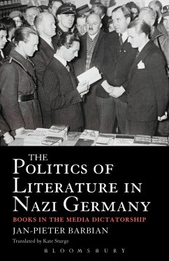 The Politics of Literature in Nazi Germany - Barbian, Jan-Pieter