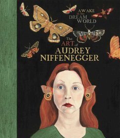 Awake in the Dream World - Niffenegger, Audrey; Sterling, Susan Fisher; Wasserman, Krystyna; Pascale, Mark