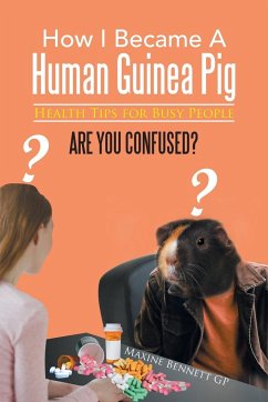 How I Became a Human Guinea Pig - Gp, Maxine Bennett