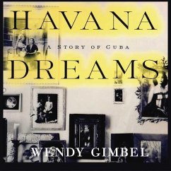Havana Dreams: A Story of a Cuban Family - Gimbel, Wendy