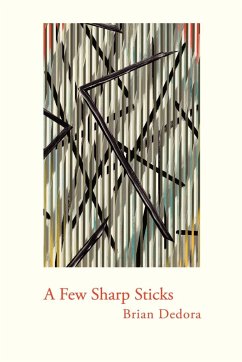 A Few Sharp Sticks (Trade Paper) - Dedora, Brian
