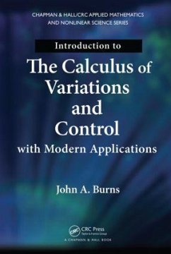 Introduction to the Calculus of Variations and Control with Modern Applications - Burns, John A