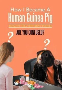 How I Became A Human Guinea Pig - Gp, Maxine Bennett