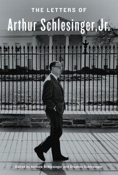 The Letters of Arthur Schlesinger, Jr. - Schlesinger, Arthur