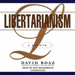 Libertarianism: A Primer - Boaz, David