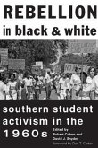 Rebellion in Black and White: Southern Student Activism in the 1960s
