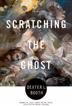 Scratching the Ghost - Booth, Dexter L.