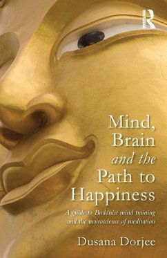 Mind, Brain and the Path to Happiness - Dorjee, Dusana