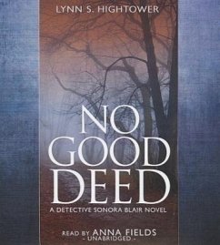 No Good Deed: A Detective Sonora Blair Novel - Hightower, Lynn S.