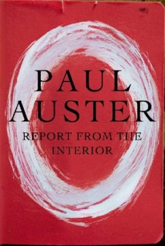 Report from the Interior - Auster, Paul