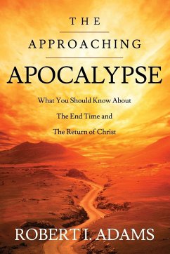 The Approaching Apocalypse - Adams, Robert