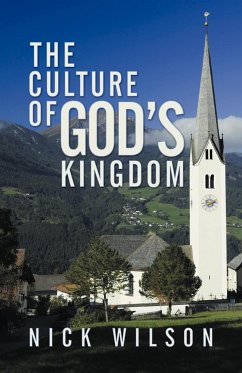 The Culture of God's Kingdom - Wilson, Nick