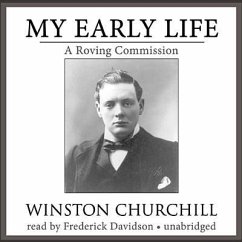 My Early Life: A Roving Commission - Churchill, Sir Winston