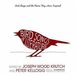 Bird Songs in Literature: Bird Songs and the Poems They Have Inspired - Krutch, Joseph Wood; Kellogg, Peter