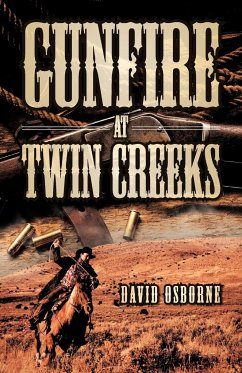 Gunfire at Twin Creeks - Osborne, David D.