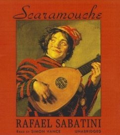 Scaramouche: A Romance of the French Revolution - Sabatini, Rafael